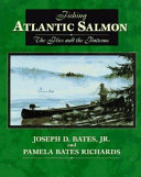 Fishing Atlantic salmon : the flies and the patterns /