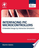 Interfacing PIC microcontrollers : embedded design by interactive simulation /