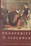 Prosperity and violence : the political economy of development /