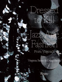 Dressed to kill : Jazz Age fashion from Virginia's /