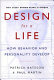 Design for a life : how behavior and personality develop /