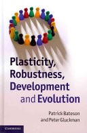 Plasticity, Robustness, Development and Evolution /