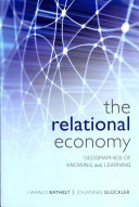 The relational economy : geographies of knowing and learning /