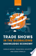 Trade shows in the globalizing knowledge economy /
