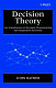 Decision theory : an introduction to dynamic programming and sequential decisions /