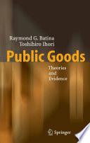 Public goods : theories and evidence /