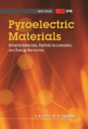 Pyroelectric materials : infrared detectors, particle accelerators and energy harvesters /