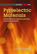 Pyroelectric materials : infrared detectors, particle accelerators and energy harvesters /