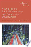 Young People, Radical Democracy and Community Development.