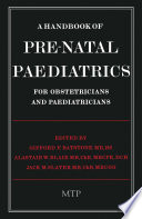 A Handbook of Pre-Natal Paediatrics for Obstetricians and Pediatricians /