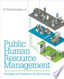Public human resource management : strategies and practices in the 21st century /