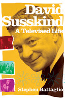 David Susskind : a televised life /