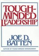 Tough-minded leadership /
