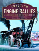 Traction engine rallies : an appreciation over seventy years, 1950-2019 /