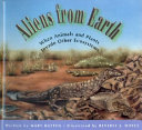 Aliens from Earth : when animals and plants invade other ecosystems /