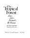 The tropical forest: ants, ants, animals & plants /