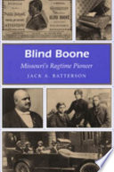 Blind Boone : Missouri's ragtime pioneer /