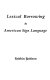 Lexical borrowing in American sign language /