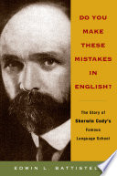 Do you make these mistakes in English? : the story of Sherwin Cody's famous language school /