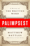 Palimpsest : a history of the written word /