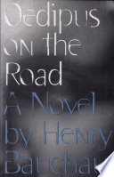 Oedipus on the road : a novel /
