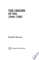 The origins of SDI, 1944-1983 /