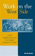 Work on the west side : urban neighborhoods and the cultural exclusion of youths /