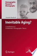 Inevitable aging? : contributions to evolutionary-demographic theory /