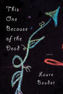 This one because of the dead : stories /