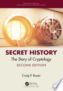 Secret history the story of cryptology /