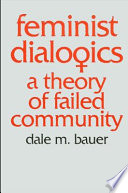 Feminist dialogics : a theory of failed community /