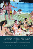 Identity, development, and the politics of the past : an ethnography of continuity and change in a coastal Ecuadorian community /