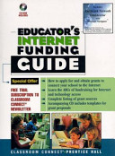 Educator's Internet funding guide : Classroom connect's reference guide for technology funding /