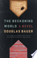The beckoning world : a novel /