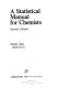 A statistical manual for chemists /