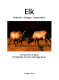 Elk : behavior, ecology, conservation /