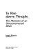 To rise above principle : the memoirs of an unreconstructed dean /