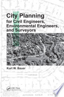 City planning for civil engineers, environmental engineers, and surveyors /