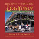 Recipes from historic Louisiana  : cooking with Louisiana's finest restaurants /