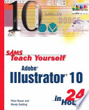 Sams teach yourself Adobe Illustrator 10 in 24 Hours /