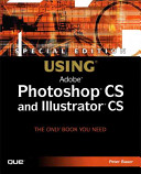 Special edition using Adobe Photoshop CS and Illustrator CS /