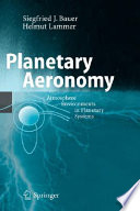 Planetary aeronomy : atmosphere environments in planetary systems /
