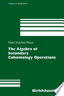 The algebra of secondary cohomology operations /