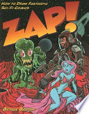 Zap! : how to draw fantastic sci-fi comics /