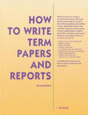 How to write term papers and reports /