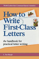 How to write first-class letters : the handbook for practical letter writing /