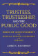 Trustees, trusteeship, and the public good : issues of accountability for hospitals, museums, universities, and libraries /