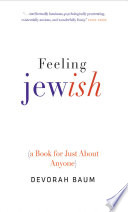 Feeling Jewish : (a book for just about anyone) /