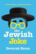 The Jewish joke : a short history - with punchlines /