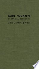 Karl Polanyi on ethics and economics /